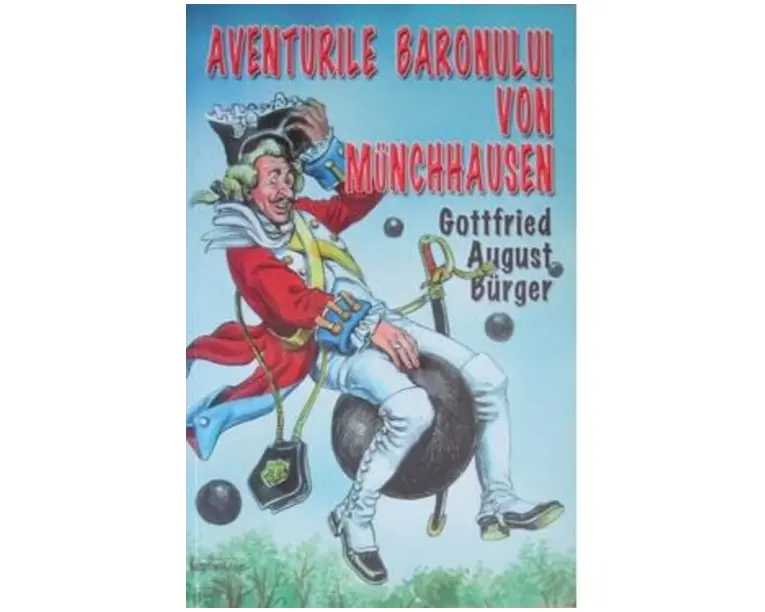 Aventurile baronului Munchhausen - Gottfried August Burger