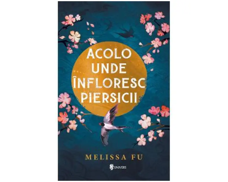 Acolo unde infloresc piersicii - Melissa Fu