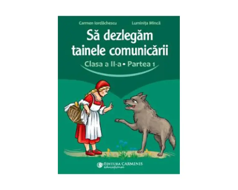 Sa dezlegam tainele comunicarii - Clasa 2 Partea 1 - Carmen Iordachescu, Luminita Minca
