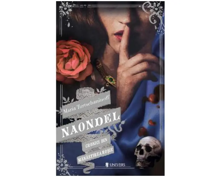 Naondel. Cronici din Manastirea Rosie Vol.2 - Maria Turtschaninoff