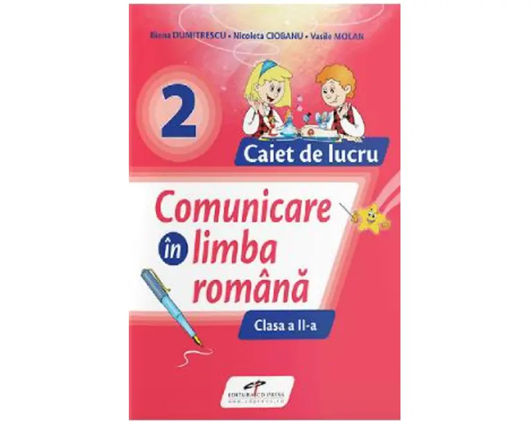Comunicare in limba romana - Clasa 2 - Caiet de lucru - Iliana Dumitrescu, Nicoleta Ciobanu, Vasile Molan