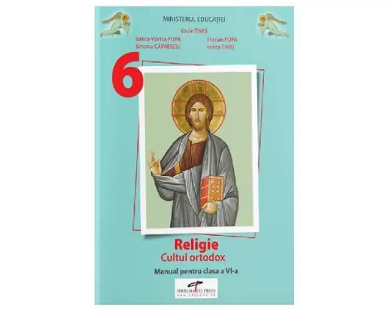 Religie. Cultul ortodox - Clasa 6 - Manual - Vasile Timis, Ionica-Viorica Popa, Florian Popa, Simona Caprescu, Ionita Timis