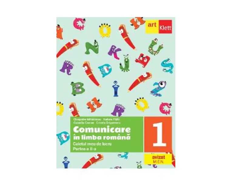 Comunicare in limba romana - Clasa 1 Partea 2 - Caietul meu de lucru - Cleopatra Mihailescu, Tudora Pitila, Crinela Grigorescu, Camelia Coman