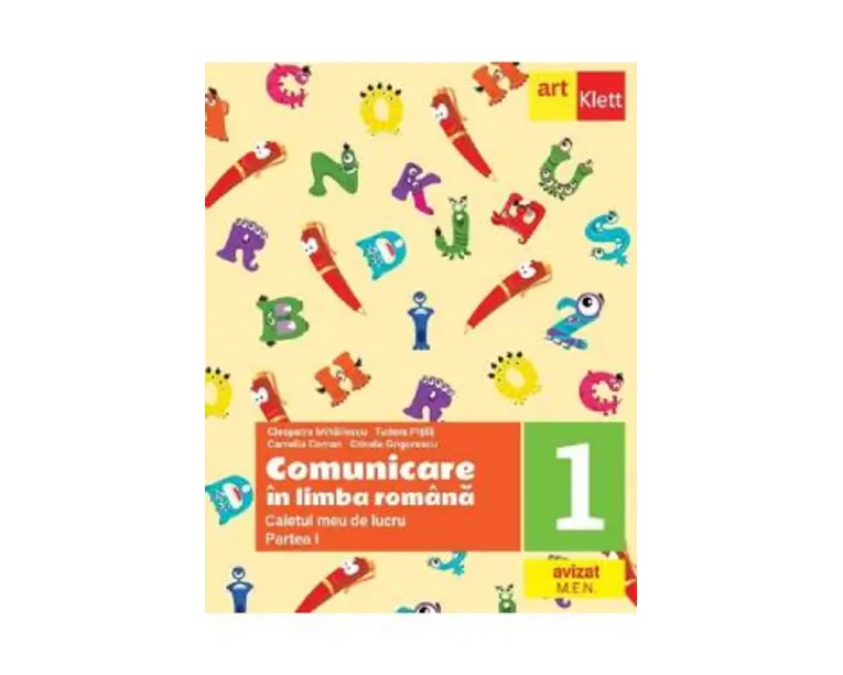 Comunicare in limba romana - Clasa 1 Partea 1 - Caietul meu de lucru - Cleopatra Mihailescu, Tudora Pitila, Crinela Grigorescu, Camelia Coman