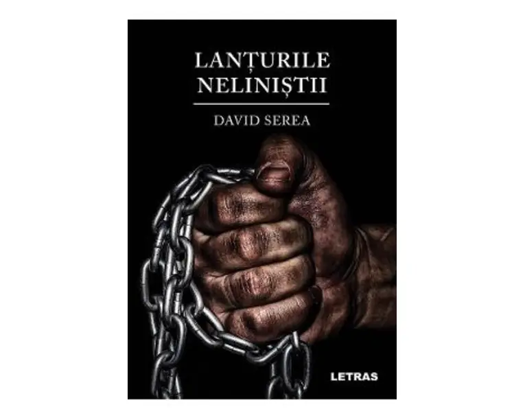 Lanturile nelinistii - David Serea