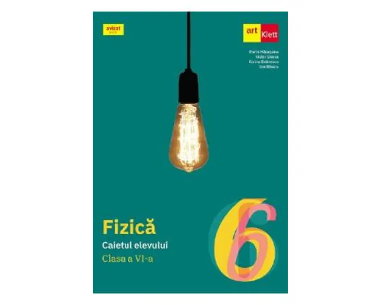 Fizica - Clasa 6 - Caietul elevului - Florin Macesanu, Victor Stoica, Corina Dobrescu, Ion Bararu