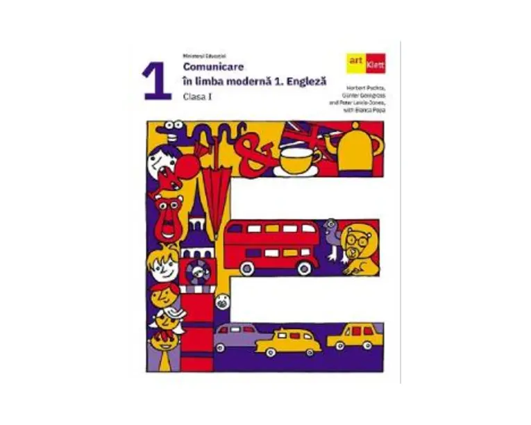 Comunicare in limba moderna 1: Engleza - Clasa 1 - Manual - Herbert Puchta, Gunter Gerngross, Peter Lewis-Jones, Bianca Popa