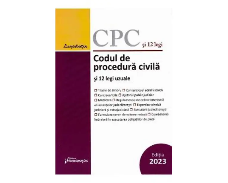 Codul de procedura civila si 12 legi uzuale Act. 1 Septembrie 2023