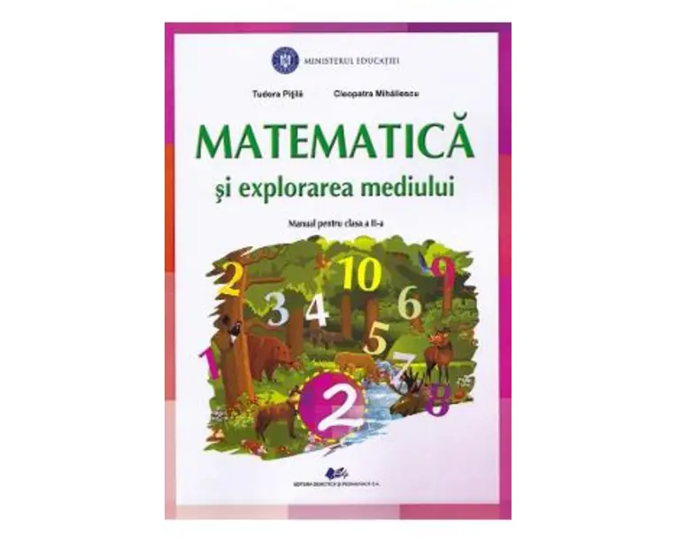 Matematica si explorarea mediului - Clasa 2 - Manual - Tudora Pitila, Cleopatra Mihailescu