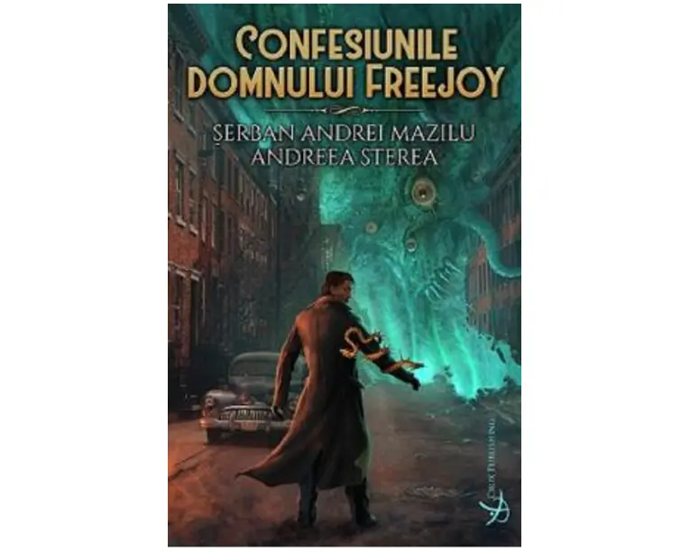 Confesiunile domnului Freejoy - Serban Andrei Mazilu, Andreea Sterea