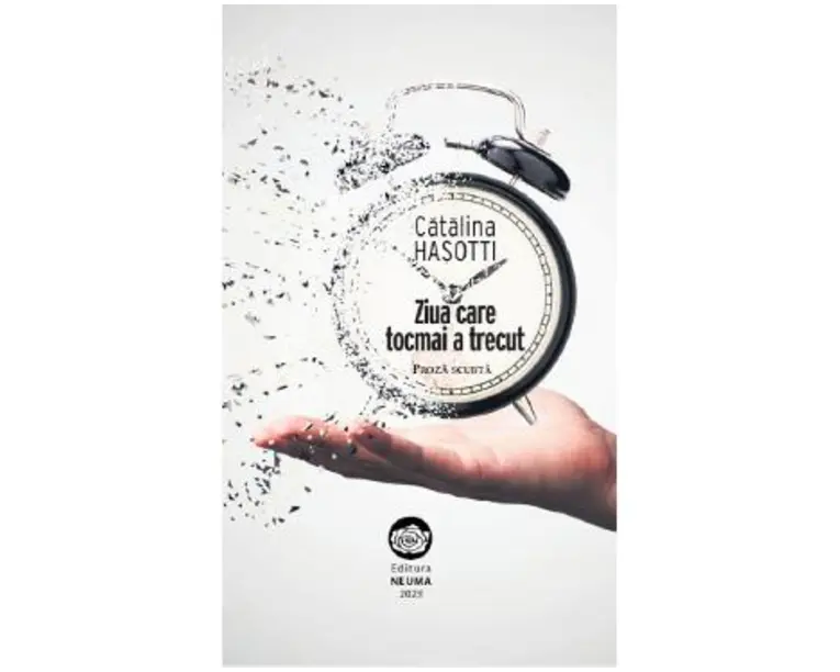 Ziua care tocmai a trecut - Catalina Hasotti