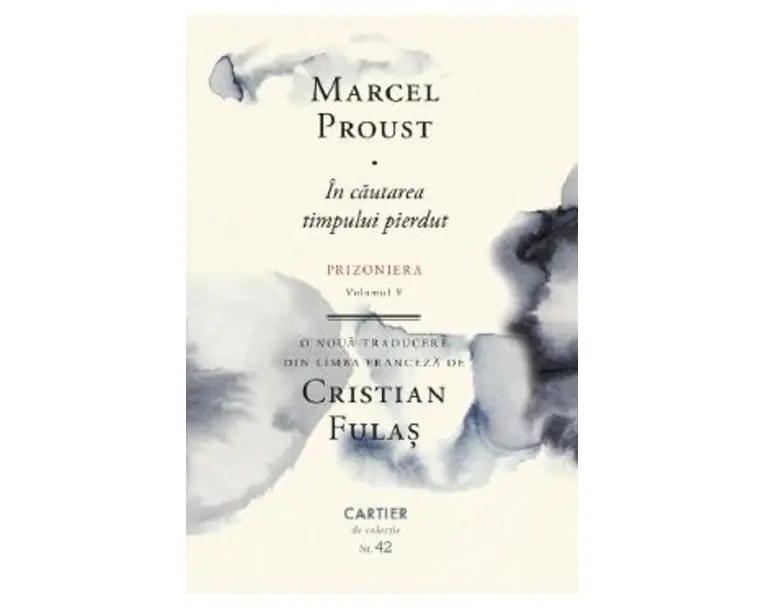 In cautarea timpului pierdut Vol.5: Prizoniera - Marcel Proust