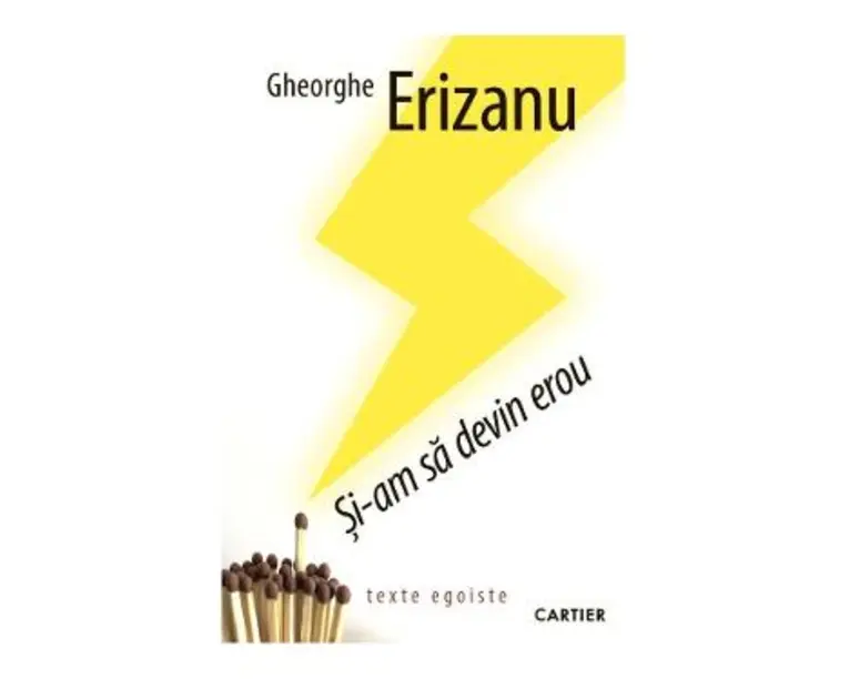 Si-am sa devin erou - Gheorghe Erizanu