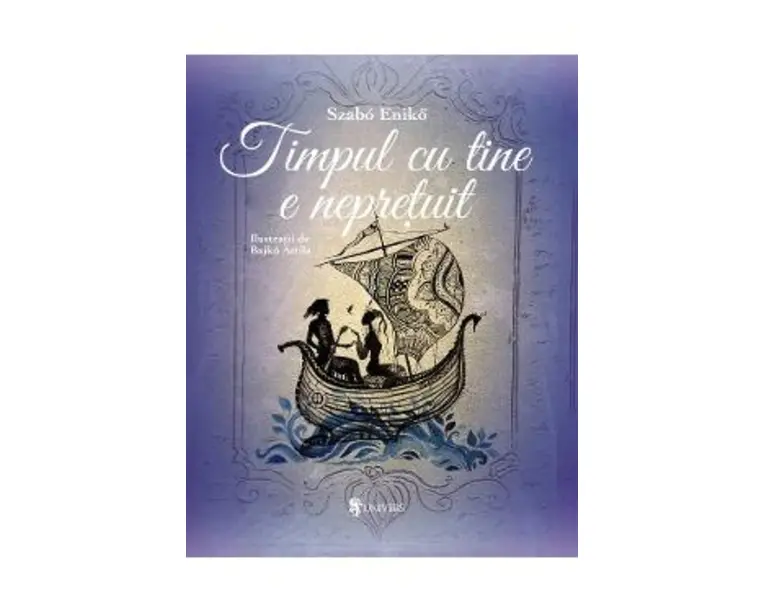 Timpul cu tine e nepretuit - Szabo Eniko