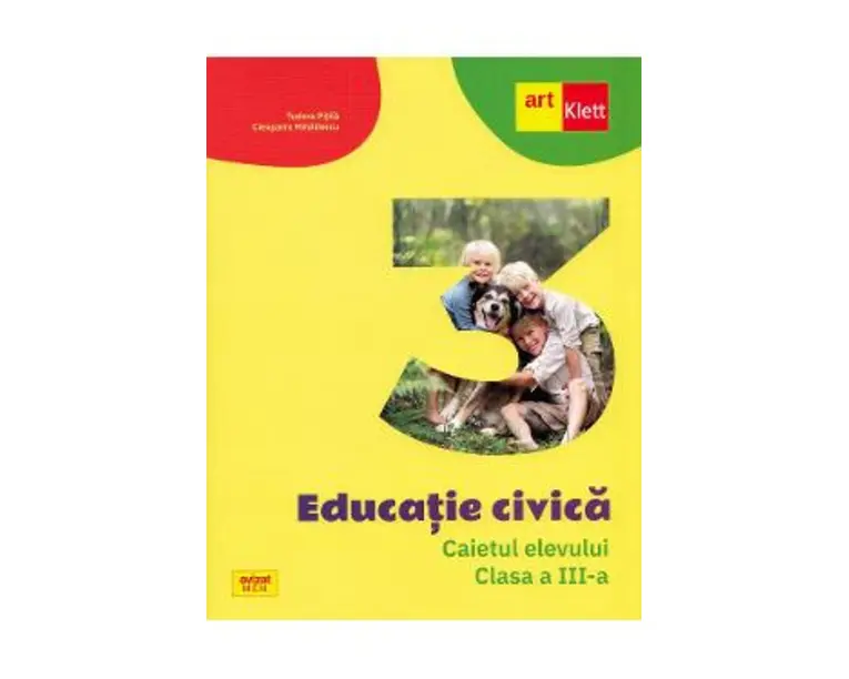 Educatie civica - Clasa 3 - Caietul elevului - Tudora Pitila, Cleopatra Mihailescu