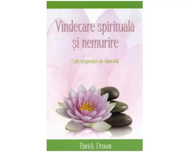 Vindecare spirituala si nemurire - Patrick Drouot