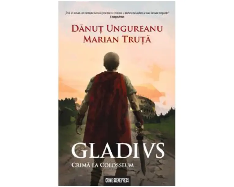 Gladivs. Crima la Colosseum - Danut Ungureanu, Marian Truta