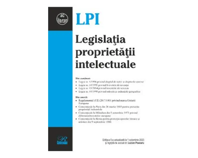 Legislatia proprietatii intelectuale Ed.5 Act.1 octombrie 2023