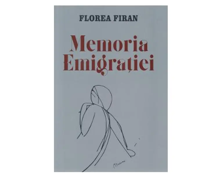 Memoria emigratiei - Florea Firan