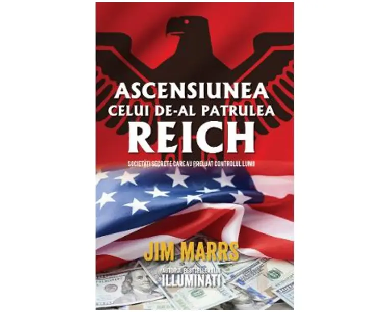 Ascensiunea celui de-al patrulea Reich - Jim Marrs