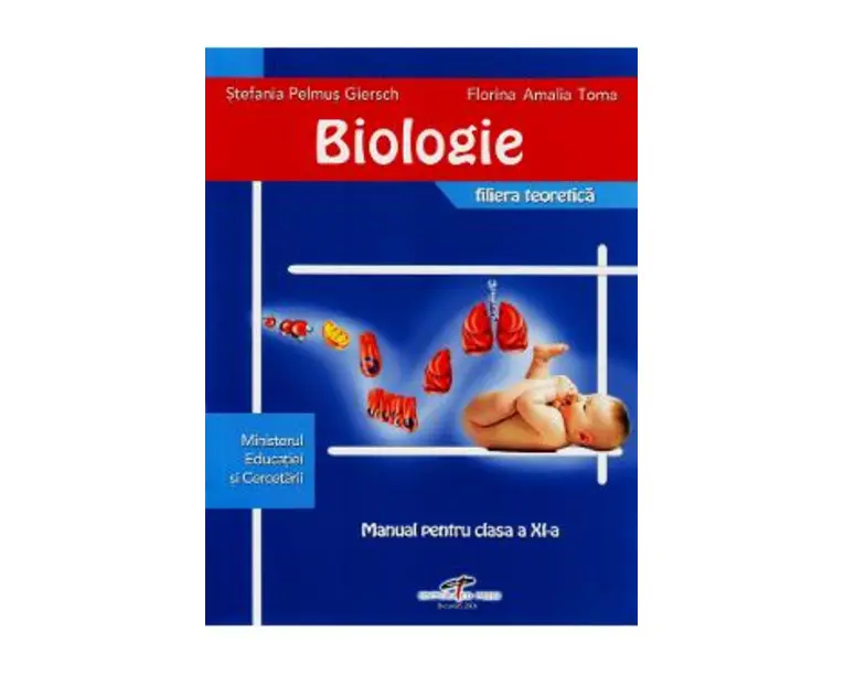 Biologie - Clasa 11 - Manual - Stefania Pelmus Giersch, Florina Amalia Toma