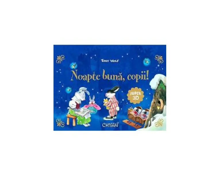 Noapte buna, copii! Super 3D - Tony Wolf