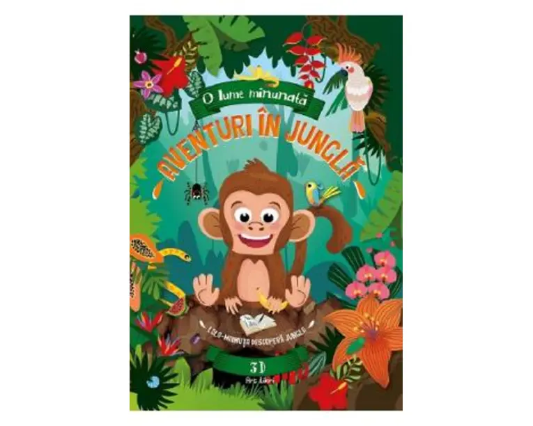 Aventuri in jungla. Lola. Maimuta descopera jungla 3D - Fiona Huisman