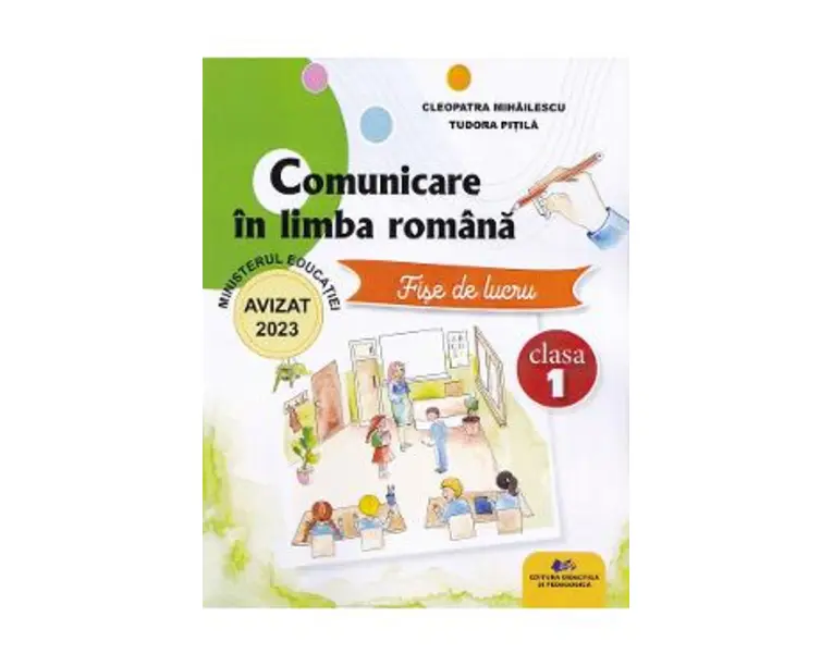 Comunicare in limba romana - Clasa 1 - Fise de lucru - Cleopatra Mihailescu, Tudora Pitila