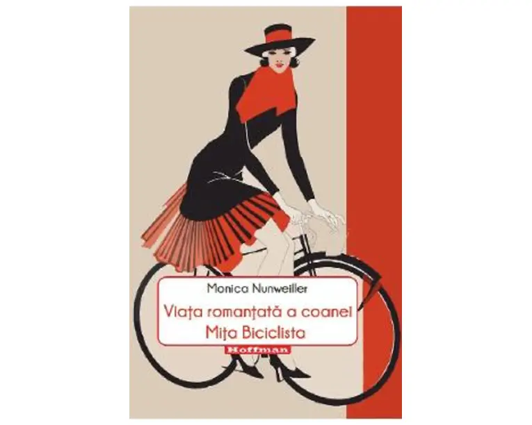 Viata romantata a coanei Mita Biciclista - Monica Nunweiller
