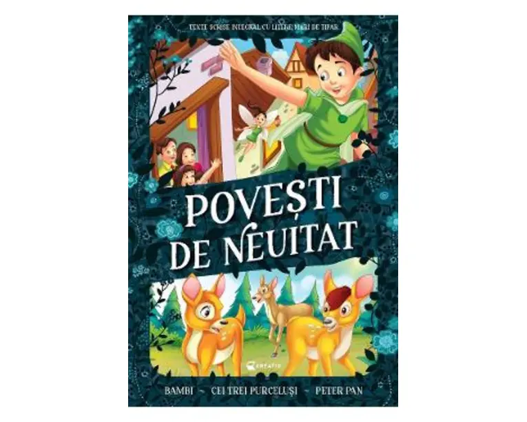 Povesti de neuitat: Bambi. Cei trei purcelusi. Peter Pan