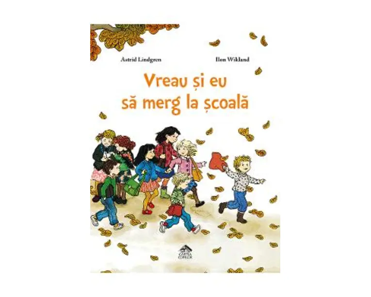 Vreau si eu sa merg la scoala - Astrid lindgren, Ilon Wikland
