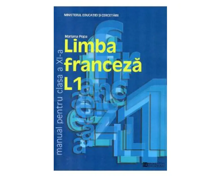 Limba franceza L1 - Clasa 11 - Manual - Mariana Popa