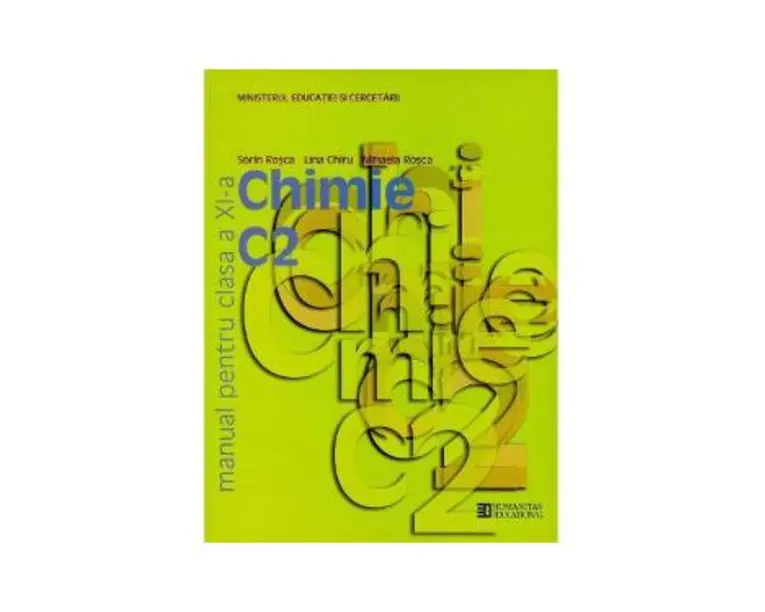 Chimie - Clasa 11. C2 - Manual - Sorin Rosca, Lina Chiru, Mihaela Rosca