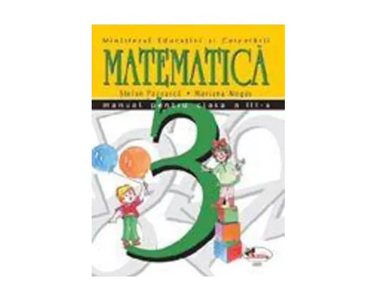 Matematica - Clasa 3 - Manual - Stefan Pacearca, Mariana Mogos