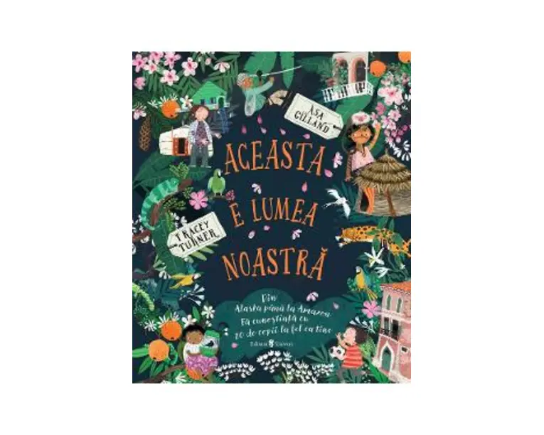 Aceasta e lumea noastra - Tracey Turner