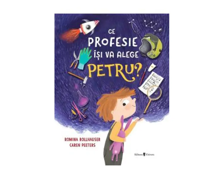 Ce profesie isi va alege Petru? - Caren Peeters, Romina Rollhauser