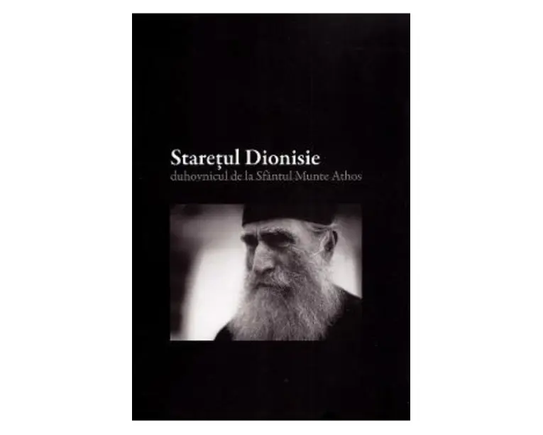 Staretul Dionisie Vol.1: Duhovnicul de la Sfantul Munte Athos