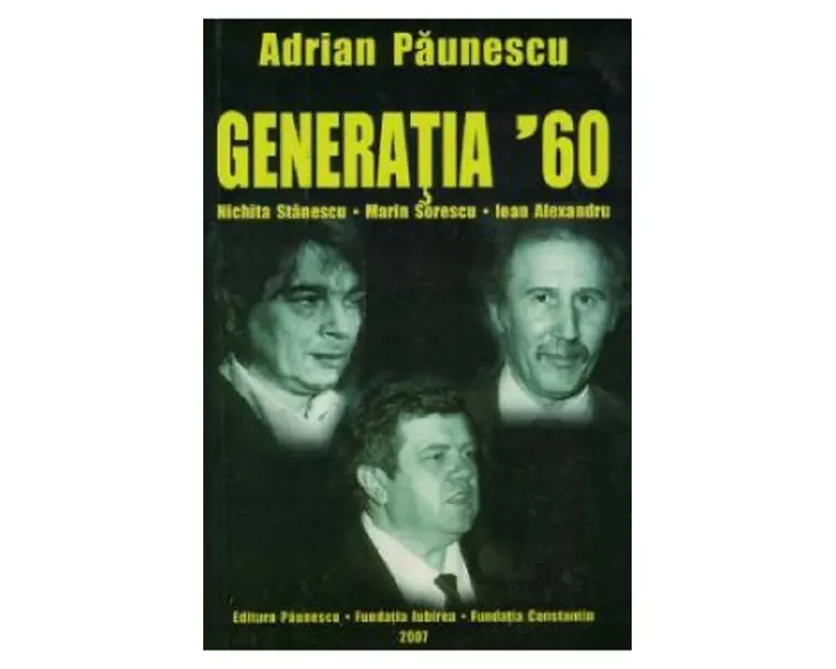 Generatia 60. Nichita Stanescu, Marin Sorescu, Ioan Alexandru - Adrian Paunescu