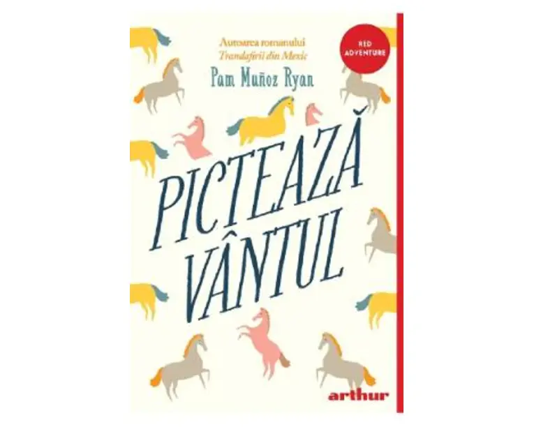 Picteaza vantul - Pam Munoz Ryan