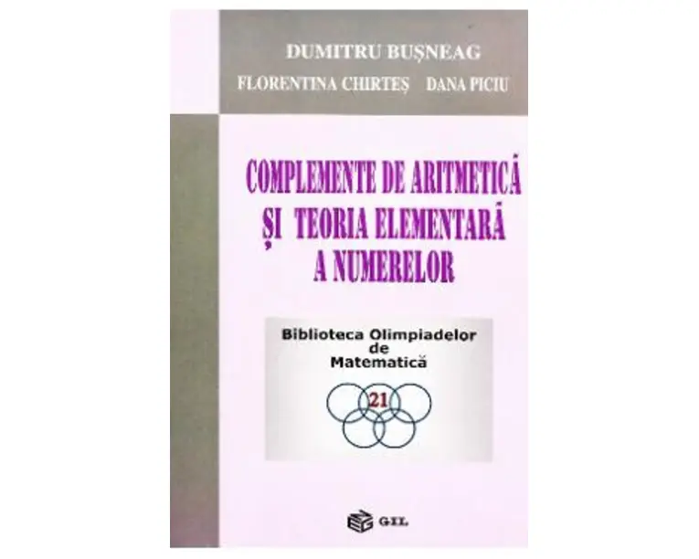 Complemente de aritmetica si teoria elementara a numerelor - Dumitru Busneag