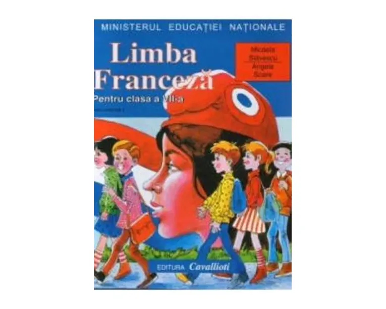 Limba franceza L1 - Clasa 7 - Manual - Micaela Slavescu, Angela Soare