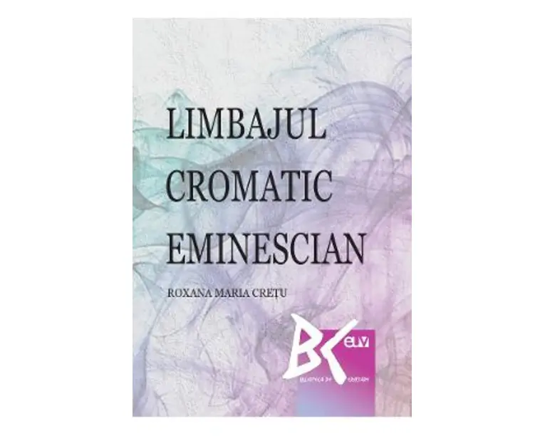 Limbajul cromatic eminescian - Roxana Maria Cretu