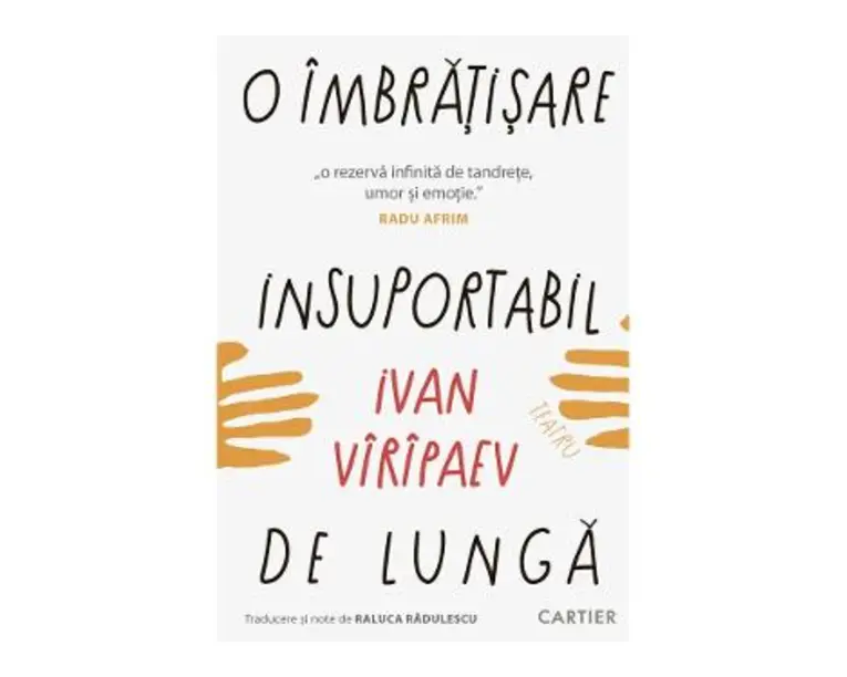 O imbratisare insuportabil de lunga - Ivan Viripaev
