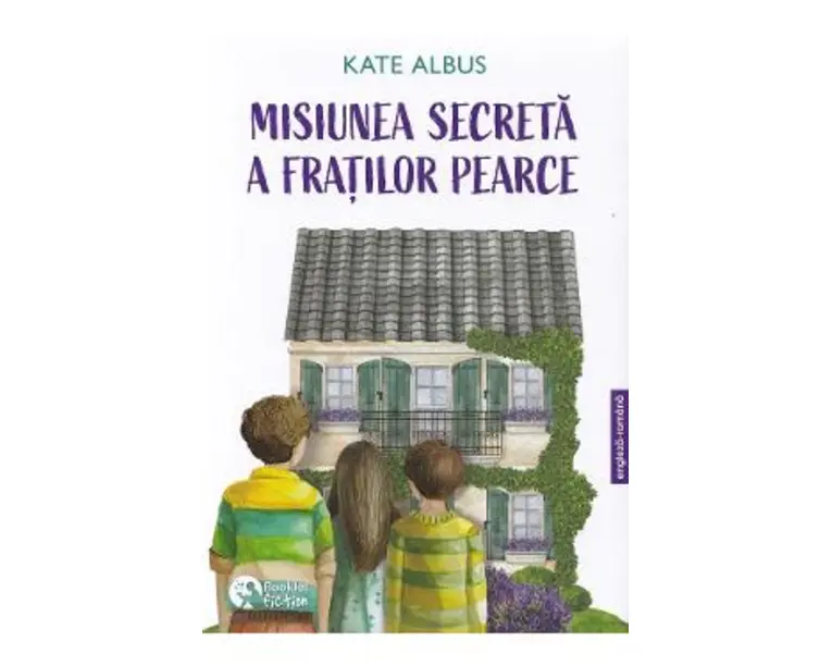 Misiunea secreta a fratilor Pearce - Kate Albus