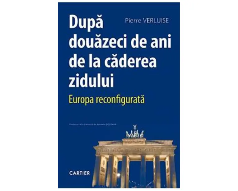 Dupa douazeci de ani de la caderea zidului - Pierre Verluise