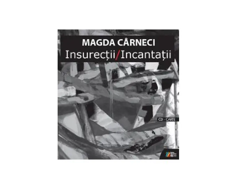 Insurectii. Incantatii + CD - Magda Carneci
