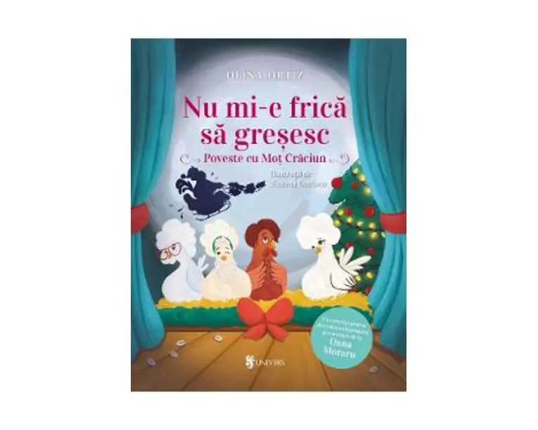 Nu mi-e frica sa gresesc. Poveste cu Mot Craciun - Olina Ortiz
