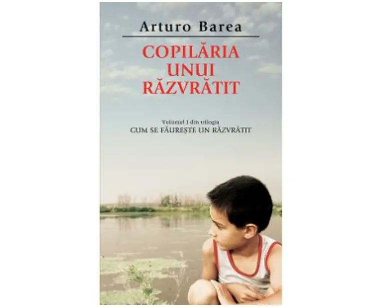 Copilaria unui razvratit - Arturo Barea