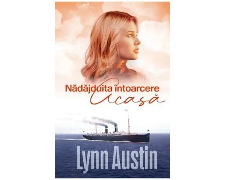 Nadajduita intoarcere acasa - Lynn Austin