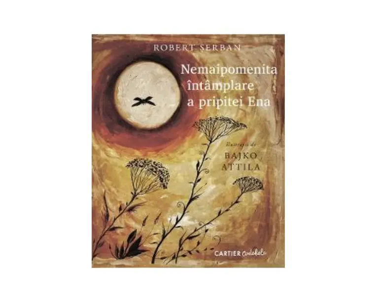 Nemaipomenita intamplare a pripitei Ena - Robert Serban